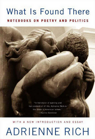 What is Found There: Notebooks on Poetry and Politics