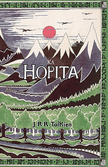 Ka Hopita, a i ole, I Laila a Hoi Hou mai: The Hobbit in Hawaiian