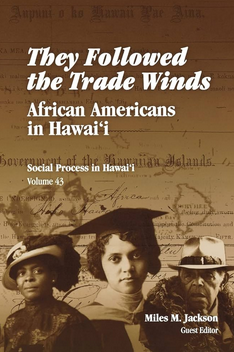 They Followed the Trade Winds: African Americans in Hawaii (Revised Edition)