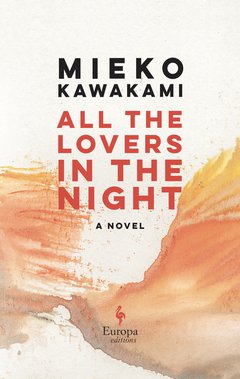 Virtual Author Talk: Mieko Kawakami & her new release All the Lovers in the Night