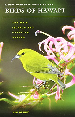 A Photographic Guide to the Birds of Hawai'i
