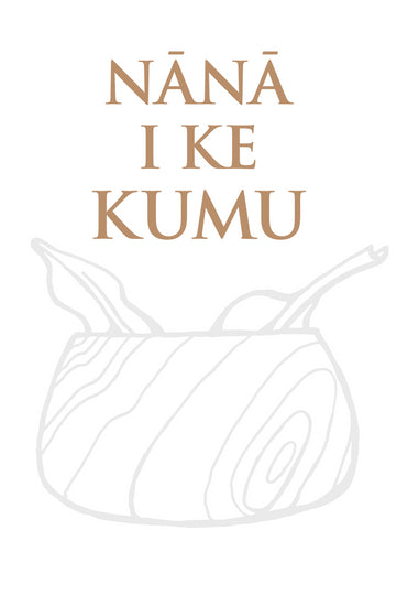 Nānā i ke Kumu (Look to the Source), Vol. 3