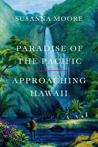 Paradise of the Pacific: Approaching Hawaii (pb)