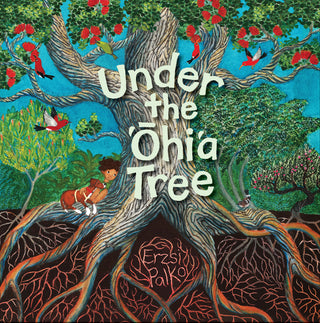 Under the ʻŌhiʻa Tree