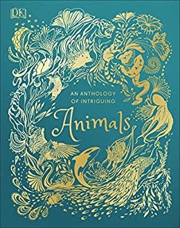 An Anthology of Intriguing Animals