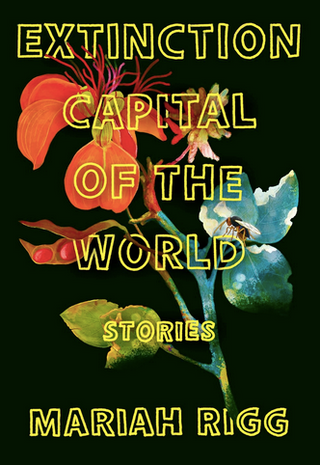 Extinction Capital of the World: Stories