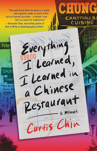 Everything I Learned, I Learned in a Chinese Restaurant: A Memoir