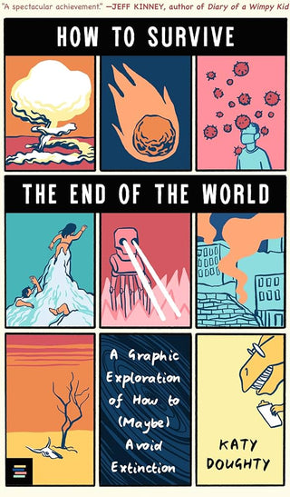 How to Survive the End of the World