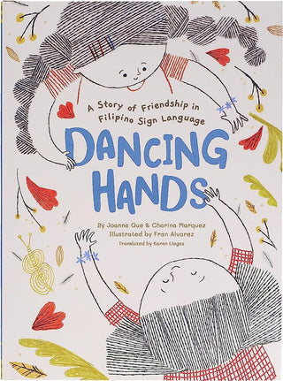 Dancing Hands: A Story of Friendship in Filipino Sign Language