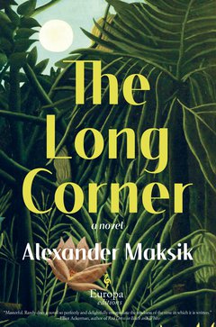 Book Reading & Signing: The Long Corner by Alexander Maksik