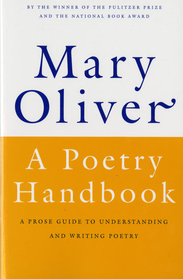 Poetry Handbook, A, by Mary Oliver (1st Ed.)