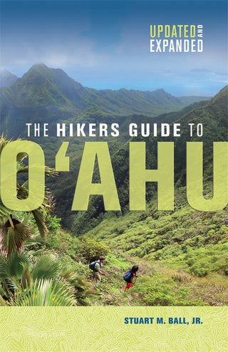 The Hikers Guide to O'ahu: Updated and Expanded