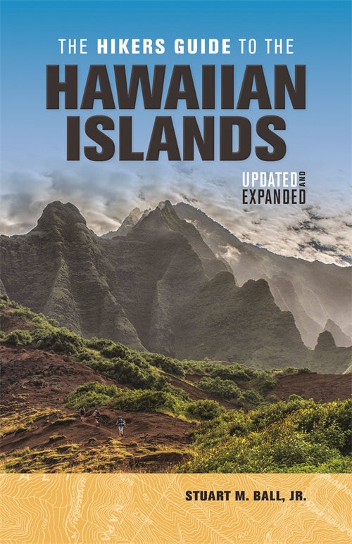 Hikers Guide to the Hawaiian Islands: Updated and Expanded, The