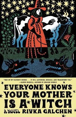 Everyone Knows Your Mother Is a Witch (pb)