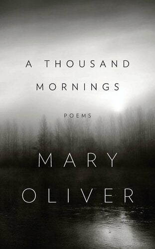 A Thousand Mornings: Poems (hc)