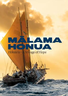 Mālama Honua: Hōkūle'a - A Voyage of Hope