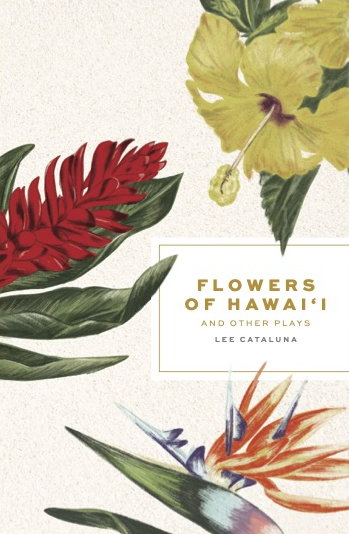 Flowers of Hawai‘i and Other Plays (Bamboo Ridge Issue #121)