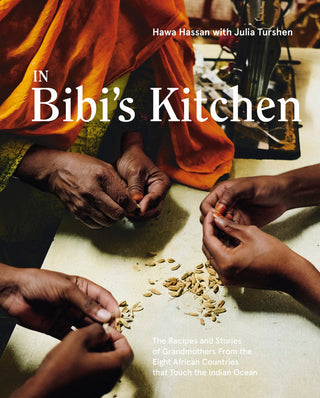 In Bibi's Kitchen: The Recipes and Stories of Grandmothers from the Eight African Countries That Touch the Indian Ocean