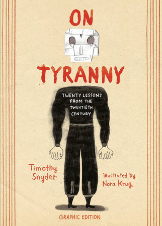 On Tyranny Graphic Edition: Twenty Lessons from the Twentieth Century (pb)