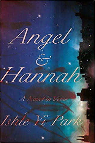 Angel & Hannah: A Novel in Verse