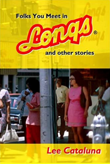 Folks You Meet In Longs: And Other Stories