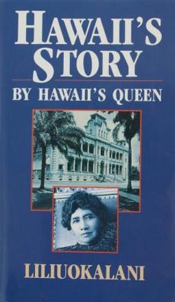 Hawaii's Story by Hawaii's Queen (mass)