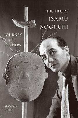 Life of Isamu Noguchi: Journey Without Borders, The (pb)