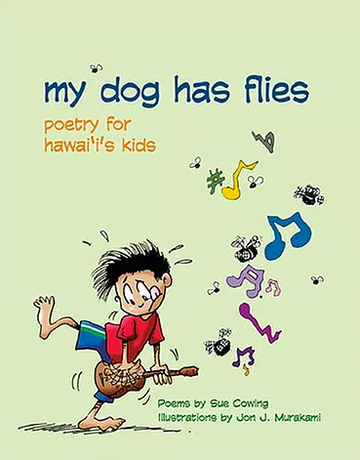 My Dog Has Flies: Poetry for Hawaii's Kids