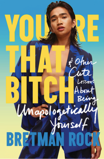 You're That Bitch: & Other Cute Lessons about Being Unapologetically Yourself