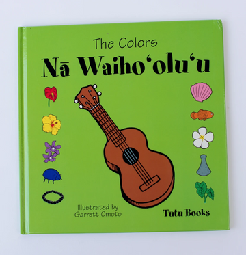 The Colors / Na Waihooluu (bilingual)