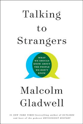 Talking to Strangers: What We Should Know about the People We Don't Know