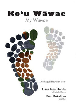 Ko'u Wawae / My Wawae (bilingual)